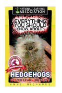 Everything You Should Know About: Hedgehogs