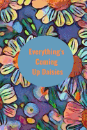 Everything's Coming Up Daisies