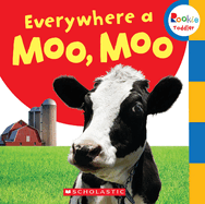 Everywhere a Moo, Moo (Rookie Toddler)