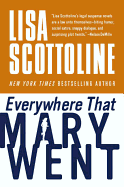Everywhere That Mary Went: A Rosato & Associates Novel - Scottoline, Lisa