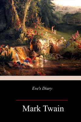 Eve's Diary - Twain, Mark