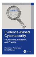 Evidence-Based Cybersecurity: Foundations, Research, and Practice