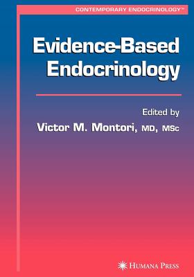 Evidence-Based Endocrinology - Montori, Victor M (Editor)