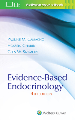 Evidence-Based Endocrinology - Camacho, Pauline M, MD