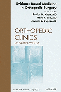 Evidence Based Medicine in Orthopedic Surgery, an Issue of Orthopedic Clinics: Volume 41-2