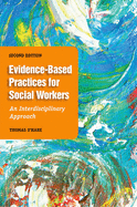 Evidence-Based Practice for Social Workers, Second Edition: An Interdisciplinary Approach