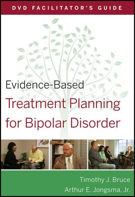 Evidence-Based Treatment Planning for Bipolar Disorder Facilitator's Guide - Bruce, Timothy J., and Berghuis, David J.
