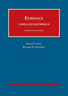 Evidence, Cases and Materials - Park, Roger C., and Friedman, Richard D.