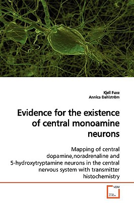 Evidence for the existence of central monoamine neurons - Fuxe, Kjell