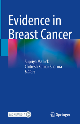 Evidence in Breast Cancer - Mallick, Supriya (Editor), and Sharma, Chitresh Kumar (Editor)