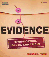 Evidence: Investigation, Rules and Trials