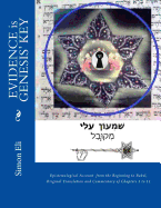 Evidence Is Genesis' Key: Epistemological Account from the Beginning to Babel, Original Translation and Commentary of Chapters 1 to 11