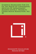 Evidence Segregated for Use of the House in Considering Articles of Impeachment Against Lester C. Franklin Under House Resolution, No. 28