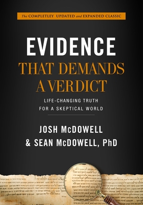 Evidence that Demands a Verdict (Anglicized): Life-Changing Truth for a Sceptical World - McDowell, Josh, and McDowell, Sean