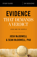 Evidence That Demands a Verdict Study Guide: Jesus and the Gospels
