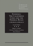 Evidence: The California Code and the Federal Rules, A Problem Approach