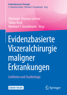 Evidenzbasierte Viszeralchirurgie Maligner Erkrankungen: Leitlinien Und Studienlage