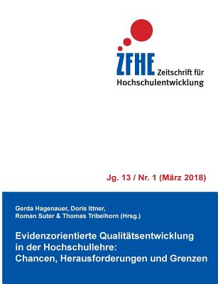 Evidenzorientierte Qualittsentwicklung in der Hochschullehre: Chancen, Herausforderungen und Grenzen - Hagenauer, Gerda (Editor), and Ittner, Doris (Editor), and Suter, Roman (Editor)