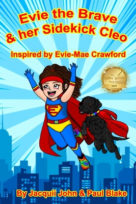 Evie the Brave and her Sidekick Cleo - John, Jacquii