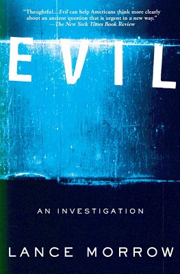 Evil: An Investigation - Morrow, Lance