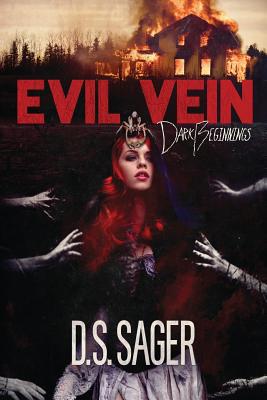 EVIL VEIN - Dark Beginnings - Sullivan, Felicia A (Editor), and Sager, D S