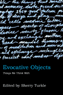 Evocative Objects: Things We Think with