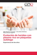 Evoluci?n de heridas con plasma rico en plaquetas aut?logo