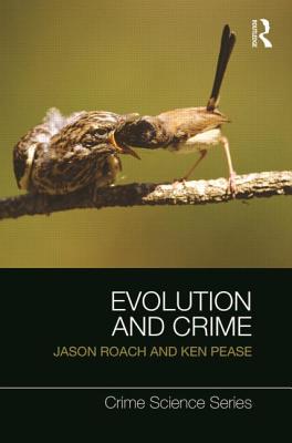 Evolution and Crime - Roach, Jason, and Pease, Ken