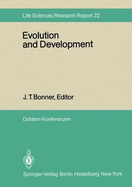 Evolution and Development: Report of the Dahlem Workshop on Evolution and Development Berlin 1981, May 10-15