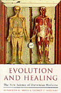 Evolution and Healing: The New Science of Darwinian Medicine - 