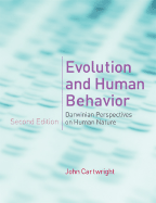 Evolution and Human Behavior: Darwinian Perspectives on Human Nature