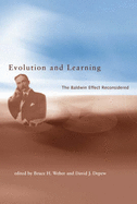 Evolution and Learning: The Baldwin Effect Reconsidered - Weber, Bruce H (Editor), and DePew, David J (Editor)