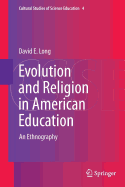 Evolution and Religion in American Education: An Ethnography