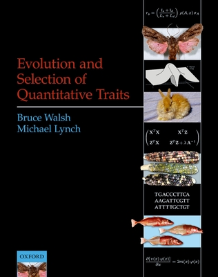 Evolution and Selection of Quantitative Traits - Walsh, Bruce, and Lynch, Michael