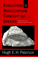 Evolution and the recognition concept of species collected writings