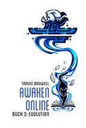 Evolution (Awaken Online Buch 3): LitRPG-Serie