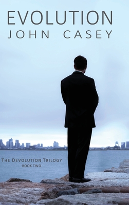 Evolution: Book Two of The Devolution Trilogy - Casey, John