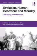 Evolution, Human Behaviour and Morality: The Legacy of Westermarck