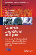 Evolution in Computational Intelligence: Proceedings of the 12th International Conference on Frontiers in Intelligent Computing: Theory and Applications (Ficta 2024)
