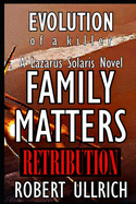 Evolution of a Killer - Family Matters