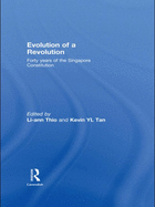 Evolution of a Revolution: Forty Years of the Singapore Constitution