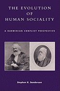 Evolution of Human Sociality: A Darwinian Conflict Perspective