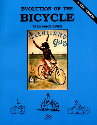 Evolution of the Bicycle - Wood, Neil S