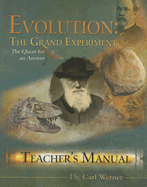 Evolution: The Grand Experiment: The Quest for an Answer - Werner, Carl, Dr.