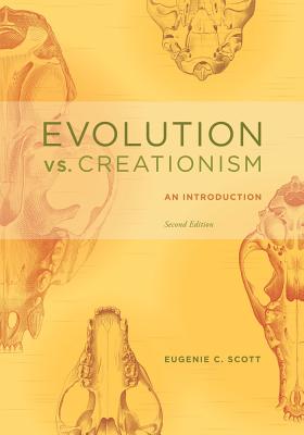 Evolution vs. Creationism: An Introduction - Scott, Eugenie C, Dr.