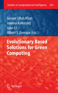 Evolutionary Based Solutions for Green Computing