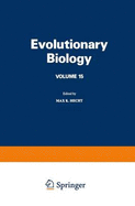 Evolutionary Biology: Volume 15 - Hecht, Max K, and Wallace, Bruce, Professor, and Prance, Ghillean T, Sir