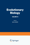 Evolutionary Biology: Volume 15 - Hecht, Max K, and Wallace, Bruce, Professor, and Prance, Ghillean T, Sir