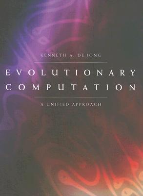 Evolutionary Computation: A Unified Approach - De Jong, Kenneth a