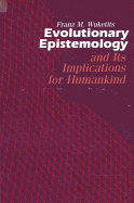 Evolutionary Epistemology and Its Implications for Humankind